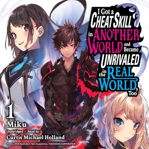 I Got a Cheat Skill in Another World and Became Unrivaled in the